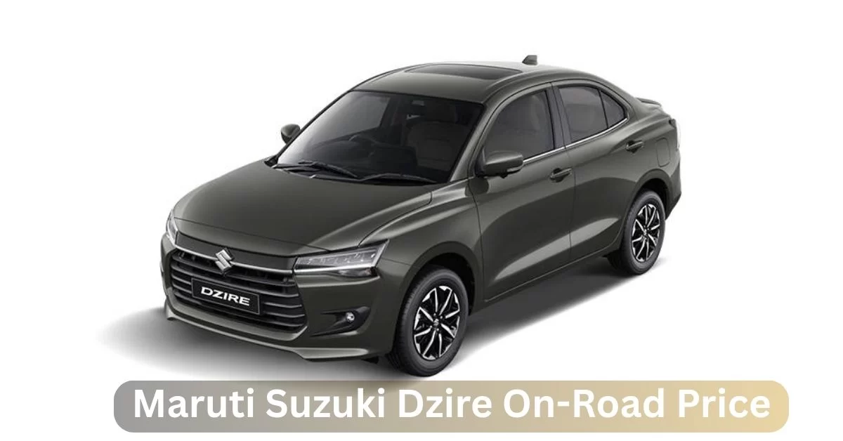 Maruti Suzuki Dzire On-Road Price